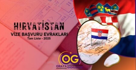 Hırvatistan Vizesi Başvuru Evrakları - Tam Liste 2025