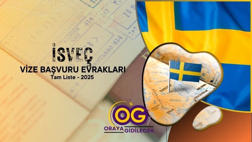 İsveç Vizesi Başvuru Evrakları - Tam Liste 2025