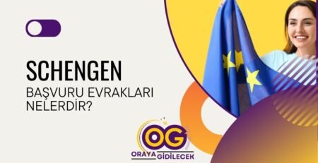 Schengen Vizesi Başvuru Evrakları Nelerdir