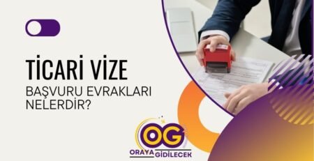 Ticari Vize Başvuru Evrakları Nelerdir