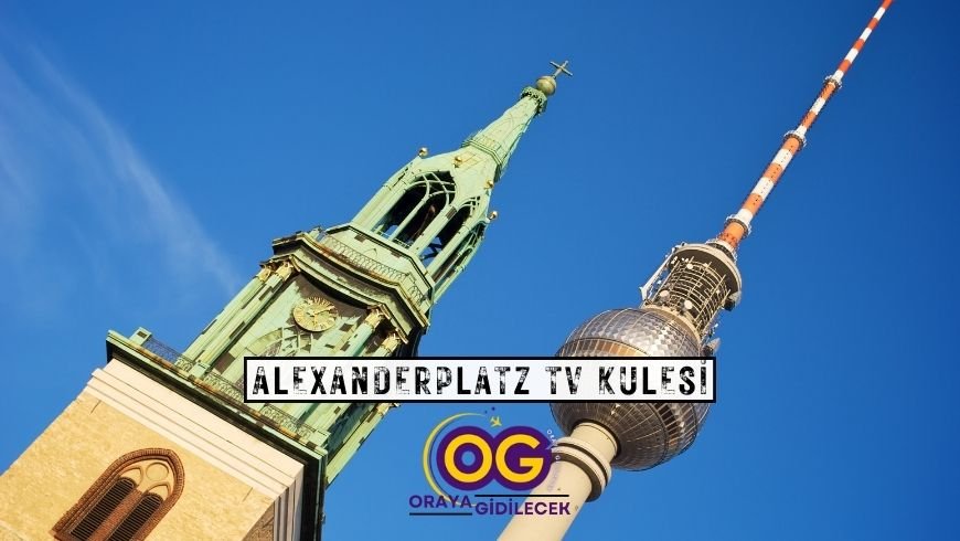 Alexanderplatz TV Kulesi Berlin Gezilecek Yerler