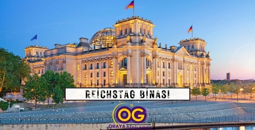 Reichstag Binası Berlin Gezilecek Yerler