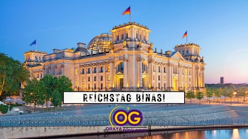 Reichstag Binası Berlin Gezilecek Yerler